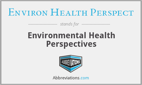 Environ Health Perspect - Environmental Health Perspectives